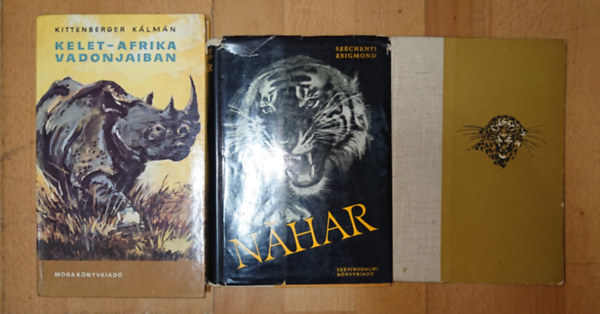 Széchenyi Zsigmond, Kittenberger Kálmán - 3 klasszikus vadászkönyv: Nahar, Csui!..., Kelet-Afrika vadonjaiban