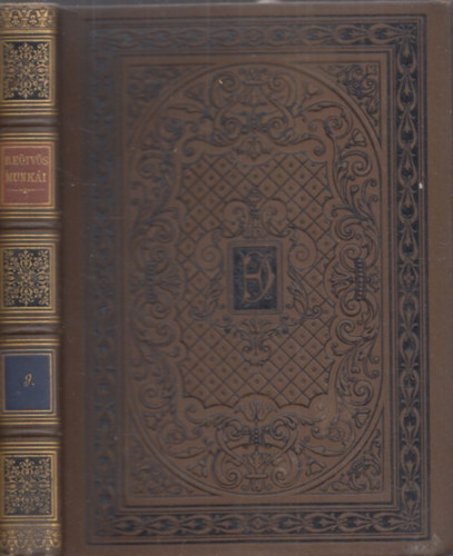 B. E�tv�s J�zsef - K�ltem�nyek, elbesz�l�sek, sz�nm�vek I. (B. E�tv�s Munk�i 9.)