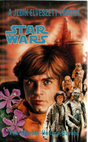 Paul �s Hollace Davids - Star Wars: A jedik elveszett v�rosa