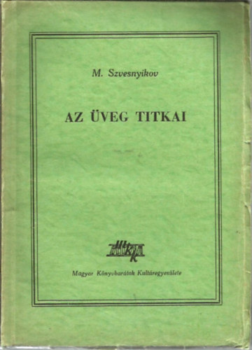 M. Szvesnyikov - Az veg titkai