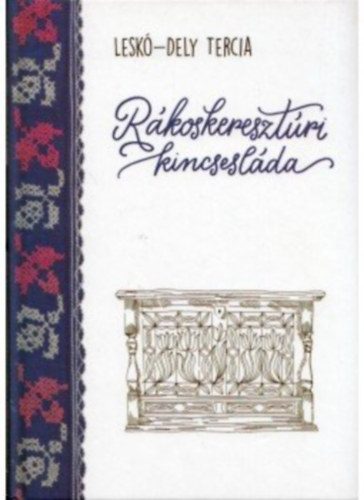 Leskó-Dely Tercia - Rákoskeresztúri kincsesláda