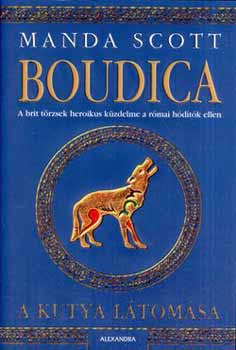 Manda Scott - Boudica - A kutya l�tom�sa
