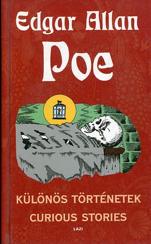 Edgar Allan Poe - Különös történetek - Curious Stories (kétnyelvű)