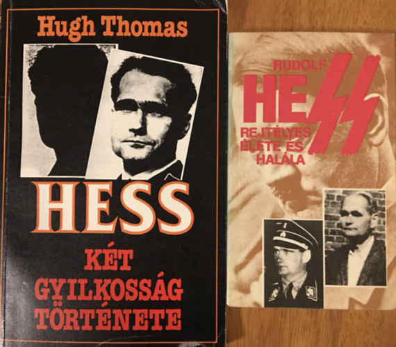 Hugh Thomas Pint�r Istv�n  (szerk.) - Hess - k�t gyilkoss�g t�rt�nete + Hess rejt�lyes �lete �s hal�la (2 k�tet)