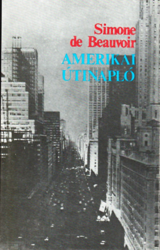 Simone de Beauvoir - Amerikai tinapl