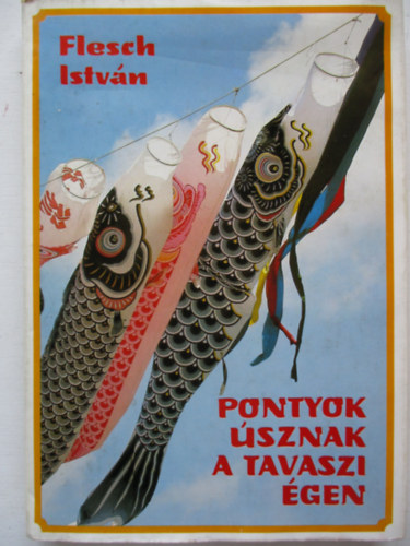 Flesch Istvn - Pontyok sznak a tavaszi gen