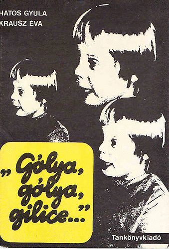 Hatos-Krausz - 'Glya, glya, gilice...' Hogyan nevelje rtelmi fogyatkos gyerekt?