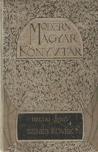 Heltai Jen� - Sz�nes k�vek