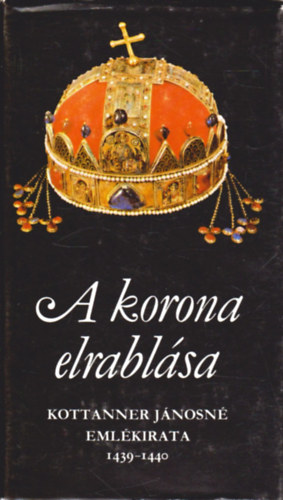 Mollay Kroly - A korona elrablsa