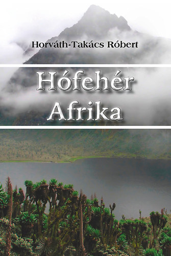 Horvth-Takcs Rbert - Hfehr Afrika