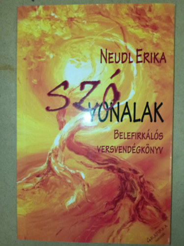 Neudl Erika - SZvonalak - Belefirkls versvendgknyv (Grafirka sorozat)