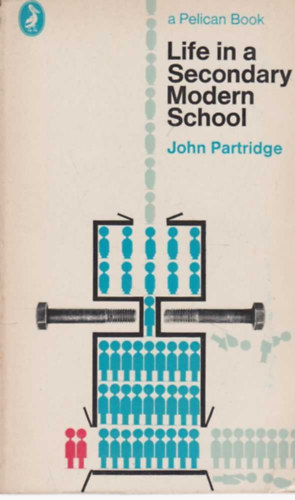 John Partridge - Life in a Secondary Modern School