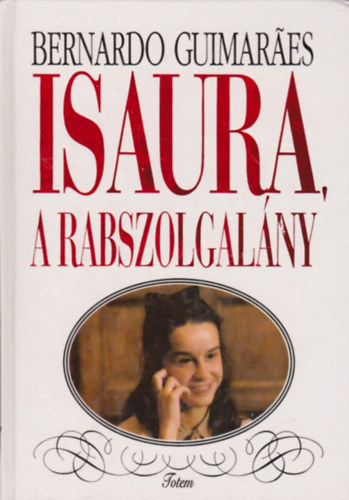 Bernardo Giumaraes - Isaura, a rabszolgalny