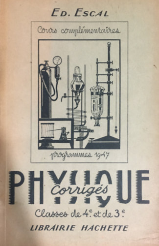 Librairie Hachette - Physique - Classes de Quatri�me et de Troisi�me des Cours Compl�ment Aires