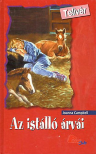Joanna Campbell - Az ist�ll� �rv�i (PonyClub-Teliv�r)