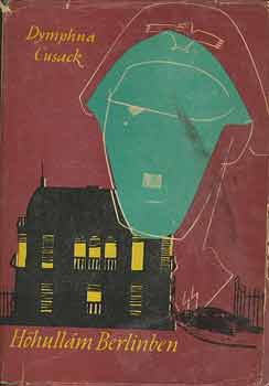 Dymphna Cusack - H�hull�m Berlinben