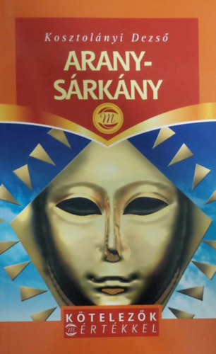 Kosztol�nyi Dezs� - Aranys�rk�ny