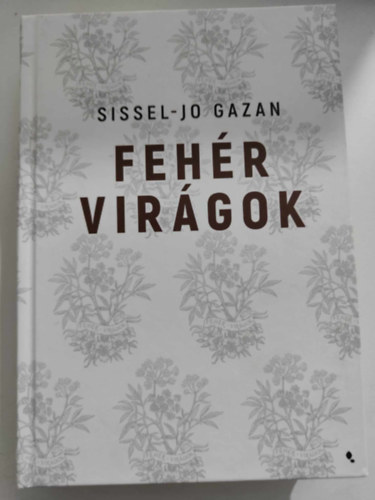 Sissel-Jo Gazan - Feh�r vir�gok