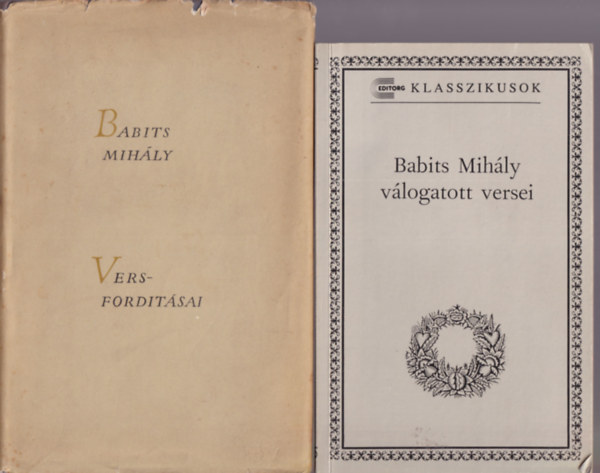 Balassa Pter, Basch Lrnt, Illys Gyula - 2 db Babits Mihly ktet: Babits Mihly vlogatott versei +Babits Mihly versfordtsai.