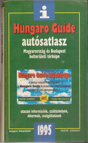 Hungaro Guide autsatlasz - Magyarorszg s Budapest belterleti trkpe