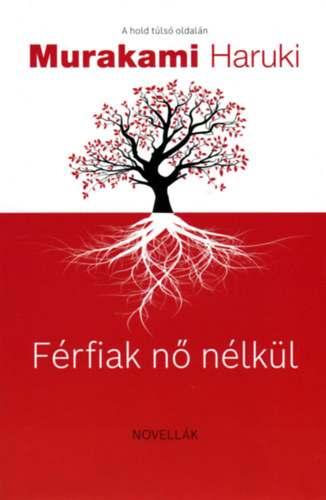 Murakami Haruki - F�rfiak n� n�lk�l