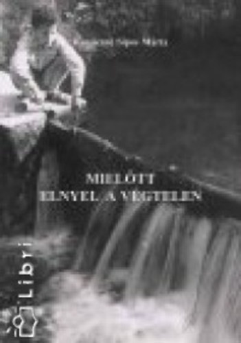 Kov�csn�sipos M�rta - Miel�tt elnyel a v�gtelen