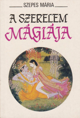 Szepes Mria - A szerelem mgija