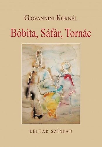 Giovannini Kornél - Bóbita, Sáfár, Tornác