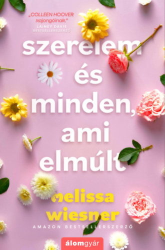 Melissa Wiesner - Szerelem �s minden, ami elm�lt