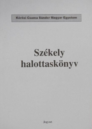 dr. Bal�zs Lajos - Sz�kely halottask�nyv
