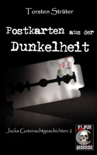 Torsten Str�ter - Postkarten aus der Dunkelheit - (horror, n�met nyelv�)