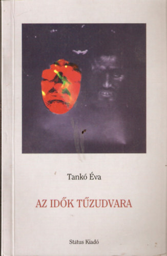 Tank� �va - Az id�k t�zudvara