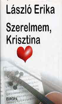 László Erika - Szerelmem, Krisztina