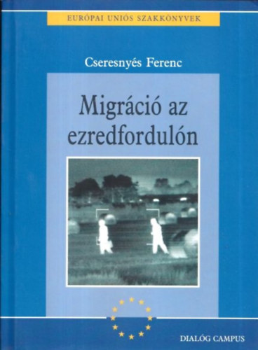 Cseresnys Ferenc - Migrci az ezredforduln
