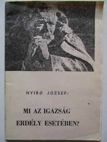 Nyr Jzsef - Mi az igazsg Erdly esetben?