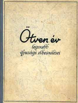 Tutsek Anna szerk. - tven v legszebb ifjsgi elbeszlsei