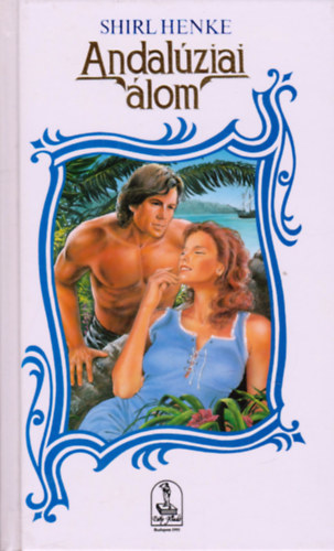 Shirl Henke - Andal�ziai �lom