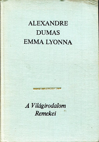 Aexandre Dumas - Emma Lyonna II. - A kirly parancsra