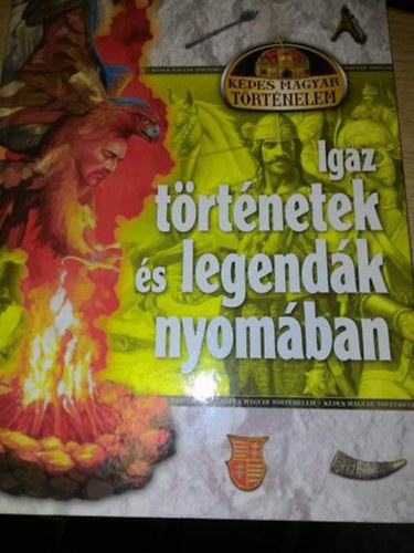 Kovács András - Igaz történetek és legendák nyomában
