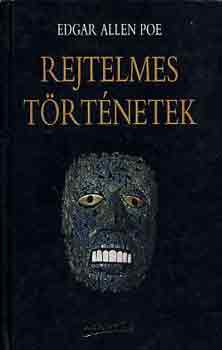 Edgar Allan Poe - Rejtelmes t�rt�netek