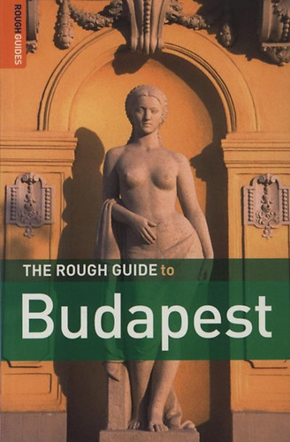 Charles, Richardson, Dan Hebbert - The rough guide to Budapest