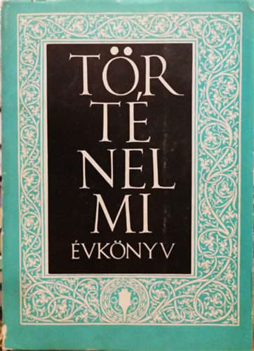 Deák Gábor (szerk.) - Történelmi évkönyv I.