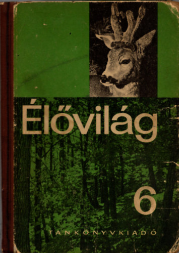 Dr. Kontra György, Dr. Stolmár László - Élővilág az általános iskolák 6. osztálya számára