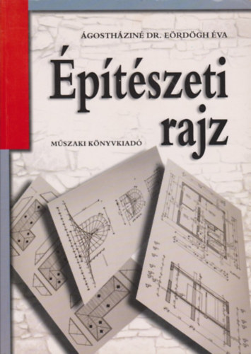 �gosth�zin� Dr. E�rd�gh �va - �p�t�szeti rajz