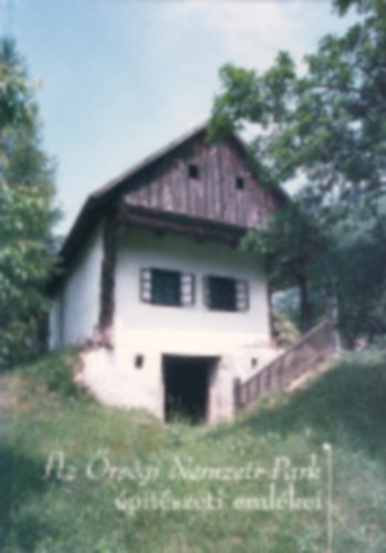 dr. Markovics Tibor - Az Őrségi Nemzeti Park építészeti emlékei