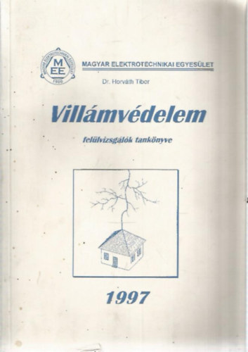 Dr. Horvth Tibor  (szerk.) - Villmvdelem fellvizsglk tanknyve