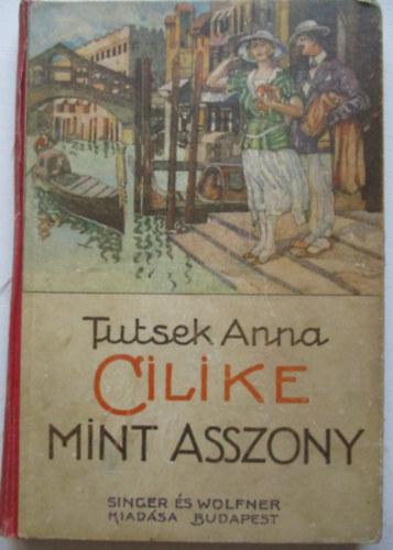 Tutsek Anna - Cilike mint asszony