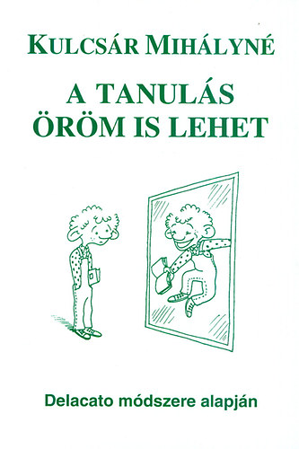 Kulcsr Mihlyn - A tanuls rm is lehet