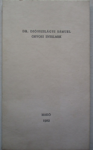 Di�sszil�gyi S�muel - Orvosi intelmek