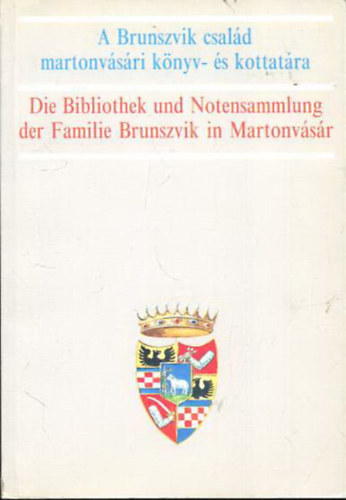 Hornyák Mária (szerk) - A Brunszvik-család martonvásári könyv- és kottatára